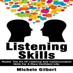listening skills: master the art of listening and communication skills for a more confident life: be confident, book 4 (unabridged) audiobook cover image