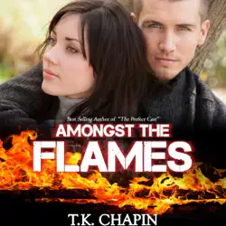 amongst the flames: a contemporary christian romance: embers and ashes, book 1 (unabridged) audiobook cover image
