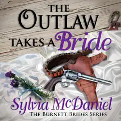 the outlaw takes a bride: a western historical romance: the burnett brides book 2 (unabridged) audiobook cover image
