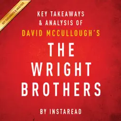 the wright brothers by david mccullough: key takeaways & analysis (unabridged) audiobook cover image
