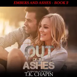 out of the ashes: a contemporary christian romance: embers and ashes book 2 (unabridged) audiobook cover image