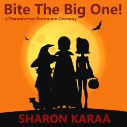 bite the big one!: a paranormal romantic comedy (unabridged) audiobook cover image