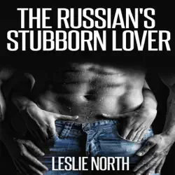 the russian's stubborn lover: the fedosov family, book 1 (unabridged) audiobook cover image