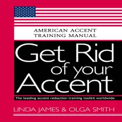 get rid of your accent: general american: american accent training manual (unabridged) audiobook cover image