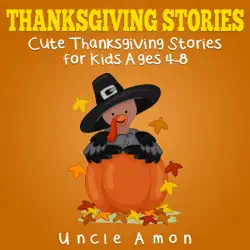 thanksgiving stories for kids + thanksgiving jokes: cute thanksgiving short stories for kids and thanksgiving jokes (unabridged) audiobook cover image