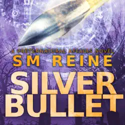 silver bullet: preternatural affairs, book 2 (unabridged) audiobook cover image
