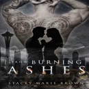 From Burning Ashes: Collector Series, Book 4 (Unabridged) MP3 Audiobook