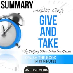 summary of adam m. grant's give and take: why helping others drives our success (unabridged) audiobook cover image