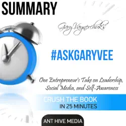 summary of #askgaryvee by gary vaynerchuk: one entrepreneur's take on leadership, social media, and self-awareness (unabridged) audiobook cover image