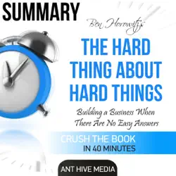 summary of the hard thing about hard things by ben horowitz: building a business when there are no easy answers (unabridged) audiobook cover image