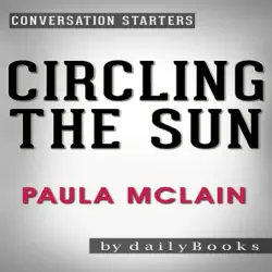 circling the sun: a novel by paula mclain: conversation starters (unabridged) audiobook cover image