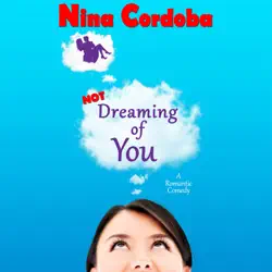 not dreaming of you: dreaming series romantic comedy, book 1 (unabridged) audiobook cover image