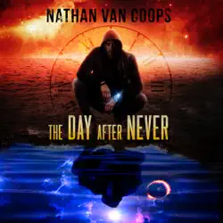 the day after never: a time travel adventure: in times like these, book 3 (unabridged) audiobook cover image