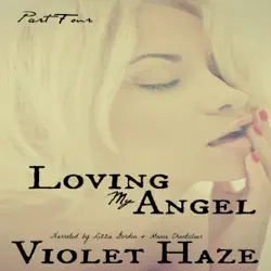 loving my angel: part four (unabridged) audiobook cover image