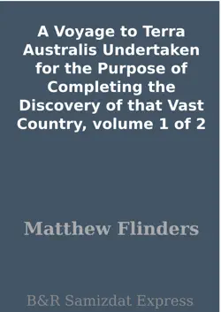 a voyage to terra australis undertaken for the purpose of completing the discovery of that vast country, volume 1 of 2 imagen de la portada del libro