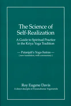 the science of self-realization: a guide to spiritual practice in the kriya yoga tradition book cover image