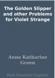 The Golden Slipper and other Problems for Violet Strange synopsis, comments