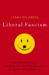 Liberal Fascism synopsis, comments
