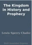 The Kingdom in History and Prophecy synopsis, comments