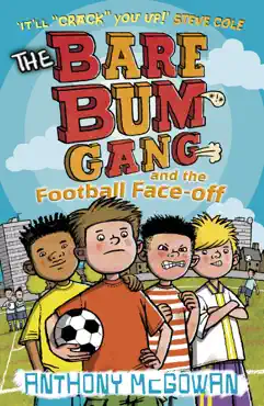 the bare bum gang and the football face-off book cover image