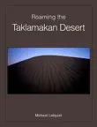 Roaming the Taklamakan Desert sinopsis y comentarios