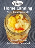 JeBouffe Home Canning Step by Step Guide (second edition) Revised and Expanded book summary, reviews and download