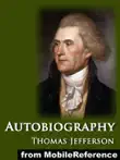 Autobiography of Thomas Jefferson synopsis, comments