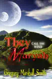 They Call the Wind Muryah synopsis, comments