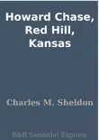 Howard Chase, Red Hill, Kansas synopsis, comments