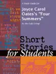 A Study Guide for Joyce Carol Oates's "Four Summers" sinopsis y comentarios
