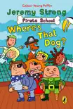 Pirate School: Where's That Dog? sinopsis y comentarios