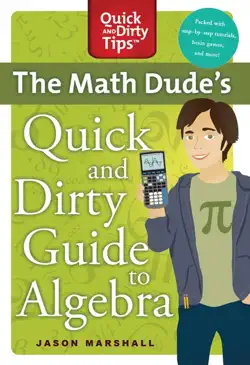 the math dude's quick and dirty guide to algebra book cover image