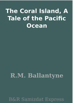 the coral island, a tale of the pacific ocean book cover image
