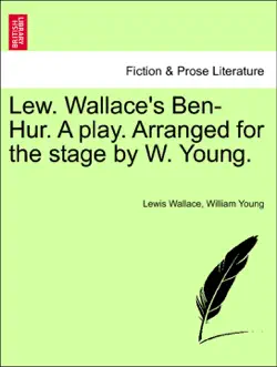 lew. wallace's ben-hur. a play. arranged for the stage by w. young. book cover image