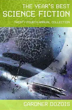 the year's best science fiction: twenty-fourth annual collection book cover image