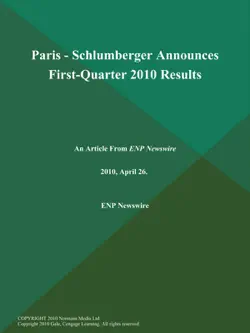 paris - schlumberger announces first-quarter 2010 results book cover image