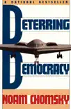 Deterring Democracy synopsis, comments