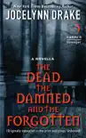 The Dead, the Damned, and the Forgotten synopsis, comments