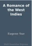 A Romance of the West Indies synopsis, comments