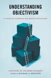 Understanding Objectivism synopsis, comments