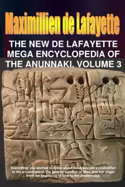 the new de lafayette mega encyclopedia of the anunnaki, volume 3 book cover image