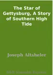 The Star of Gettysburg, A Story of Southern High Tide sinopsis y comentarios