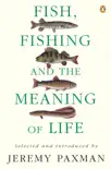 Fish, Fishing and the Meaning of Life sinopsis y comentarios