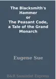 The Blacksmith's Hammer or The Peasant Code, a Tale of the Grand Monarch sinopsis y comentarios