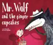Mr Wolf and the Ginger Cupcakes synopsis, comments