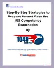 Step-by-Step Strategies to Prepare and Pass the IRS Compency Examination synopsis, comments