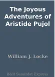 The Joyous Adventures of Aristide Pujol synopsis, comments