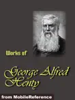 Works of George Alfred Henty synopsis, comments