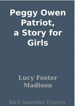 peggy owen patriot, a story for girls book cover image
