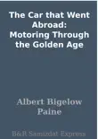 The Car that Went Abroad: Motoring Through the Golden Age sinopsis y comentarios